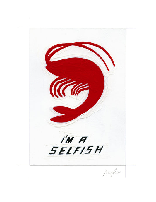 #222  I'M A SELFISH
