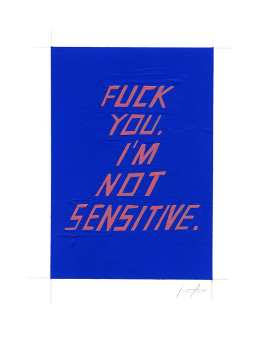 #219  I'M NOT SENSITIVE