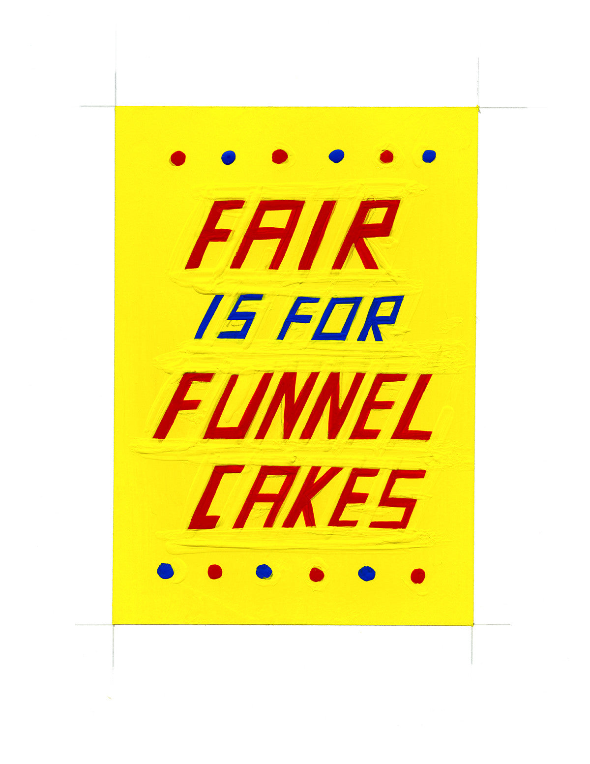 #308 FAIR IS FOR FUNNEL CAKES