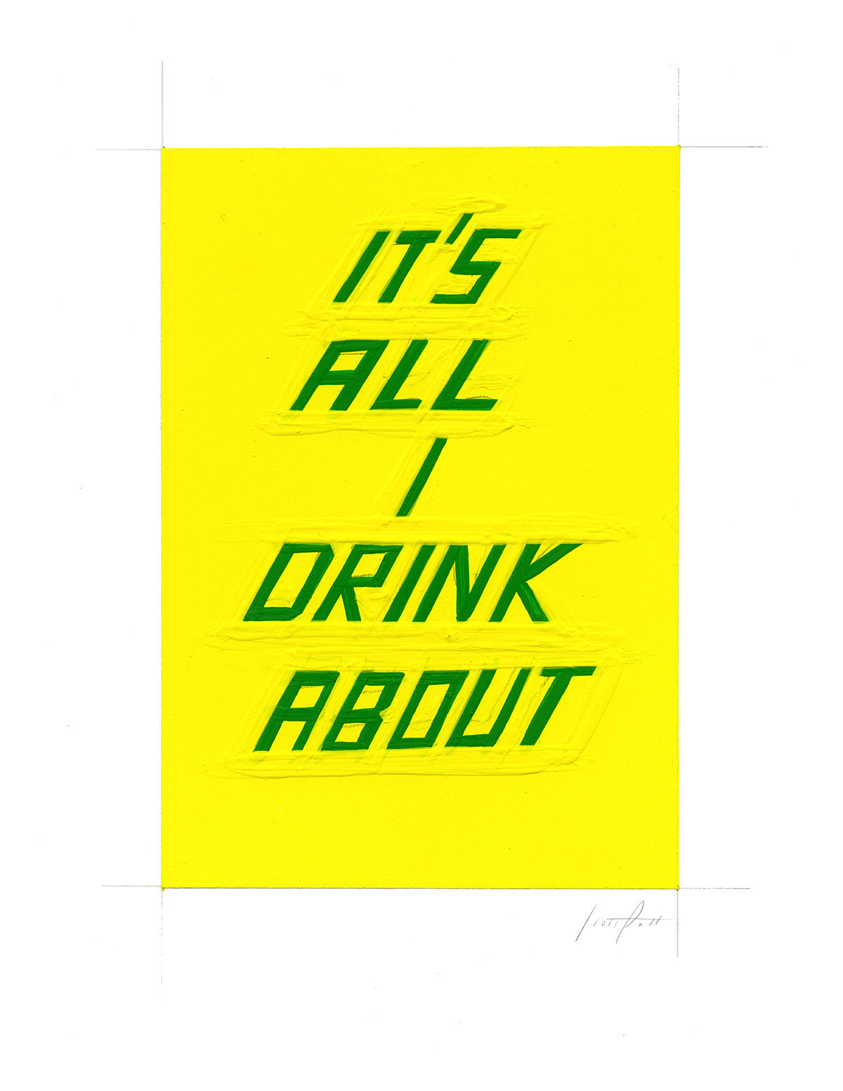 #322 IT'S ALL I DRINK ABOUT