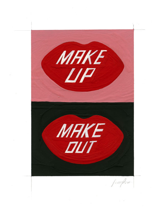 #200 MAKE UP. MAKE OUT.