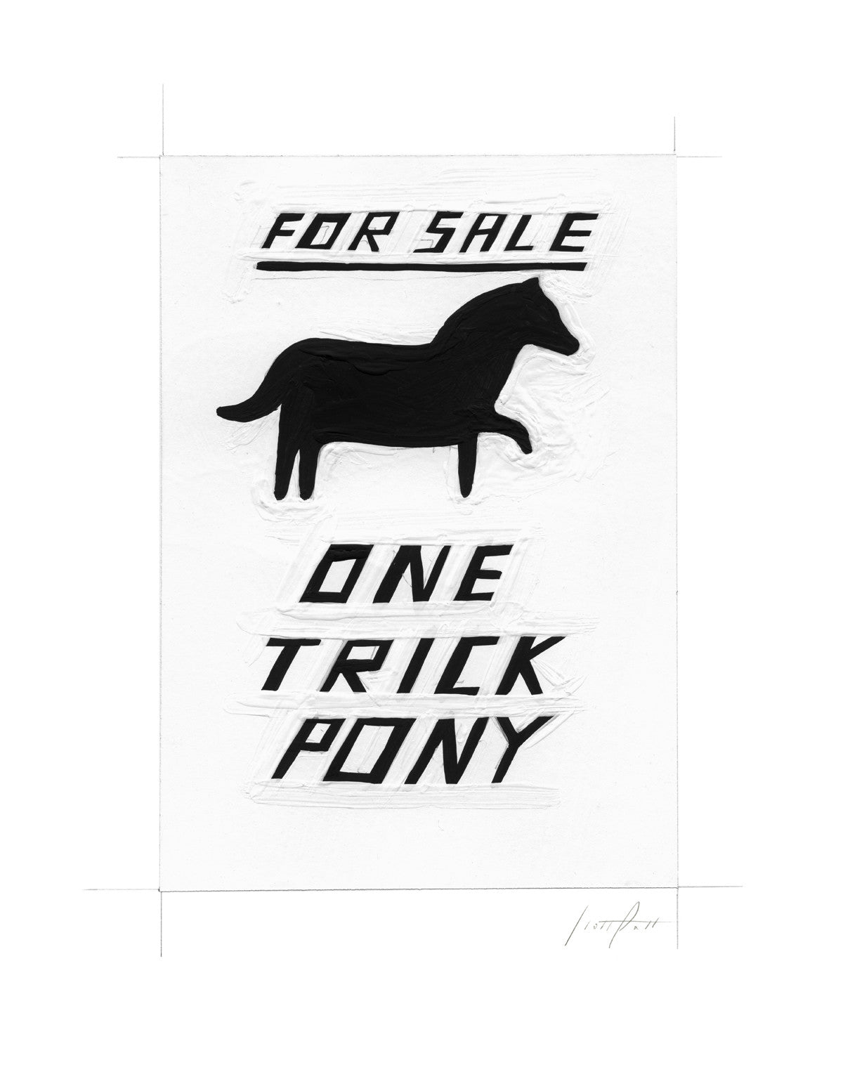 #238 ONE TRICK PONY