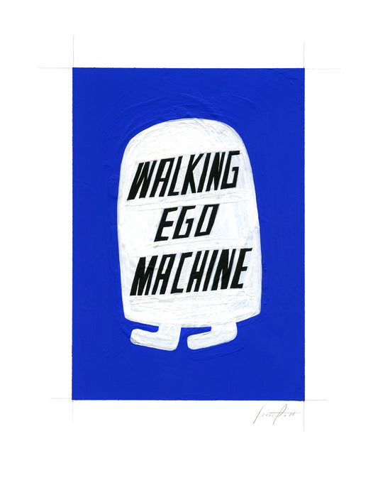 #231 WALKING EGO MACHINE