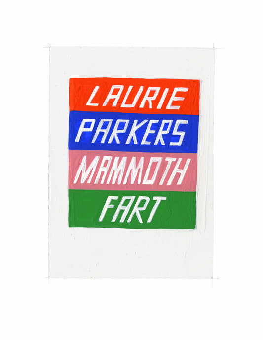 #24 LAURIE PARKERS MAMMOTH FART