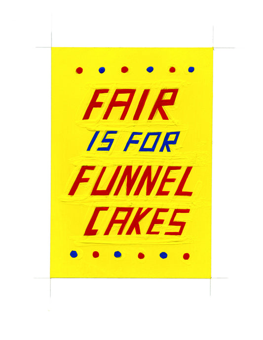 #308 FAIR IS FOR FUNNEL CAKES