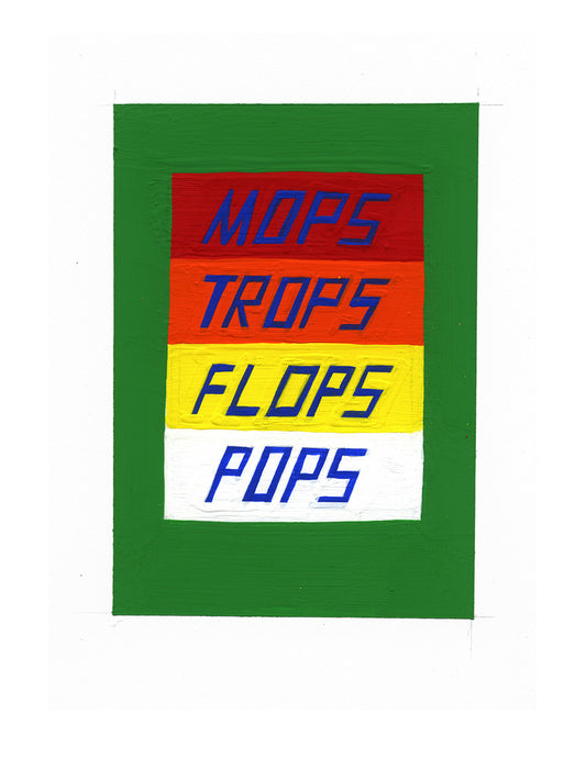 #102 MOPS TROPS FLOPS POPS